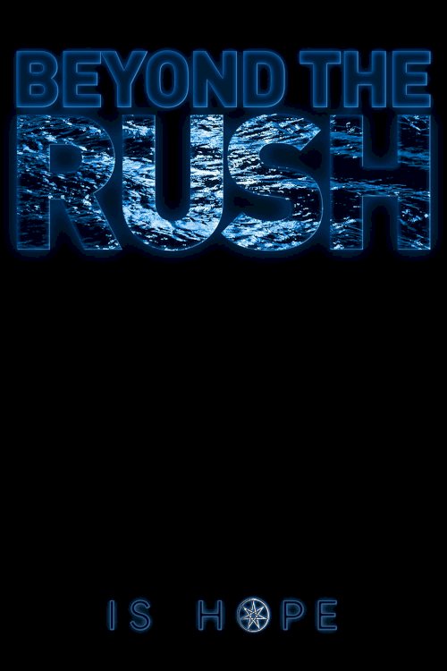 Beyond the Rush Beyond the Rush