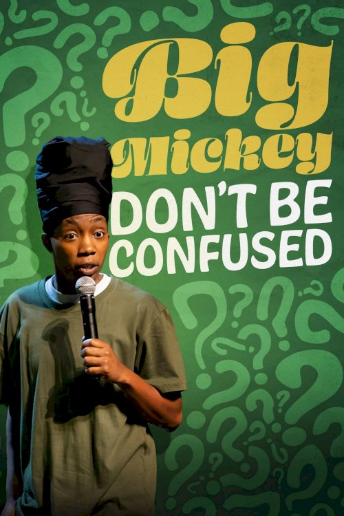 Big Mickey: Don't Be Confused Big Mickey: Don't Be Confused