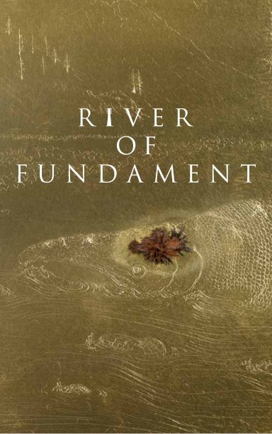 River of Fundament River of Fundament