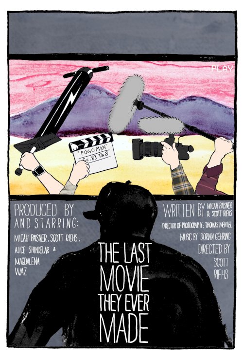 The Last Movie They Ever Made The Last Movie They Ever Made