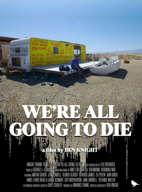 We're All Going to Die We're All Going to Die