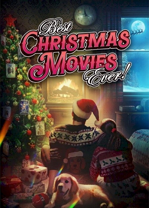 Best Christmas Movies Ever! Best Christmas Movies Ever!