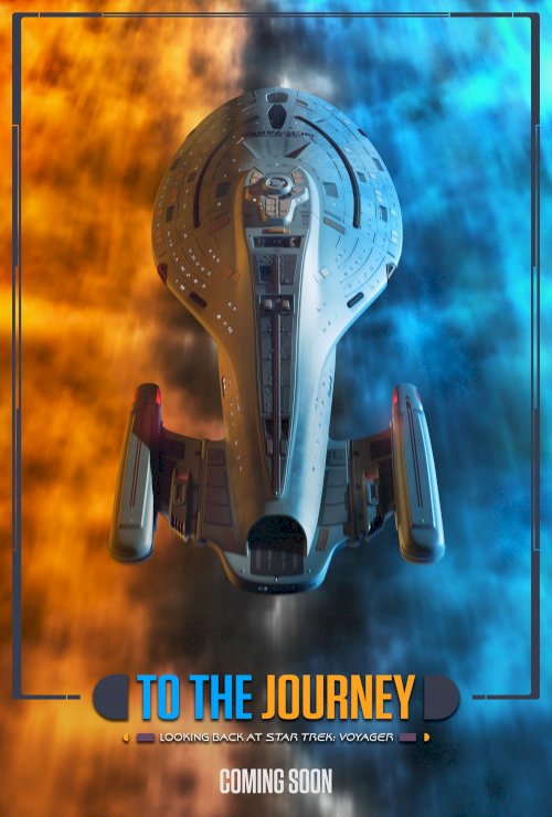 To the Journey: Looking Back at Star Trek: Voyager To the Journey: Looking Back at Star Trek: Voyager