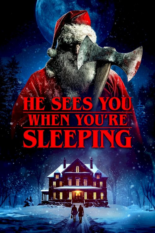 He Sees You When You're Sleeping He Sees You When You're Sleeping