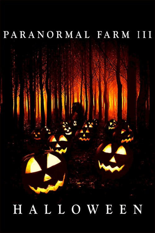 Paranormal Farm 3: Halloween Paranormal Farm 3: Halloween