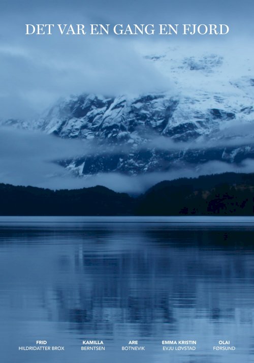 Det var en gang en fjord Det var en gang en fjord