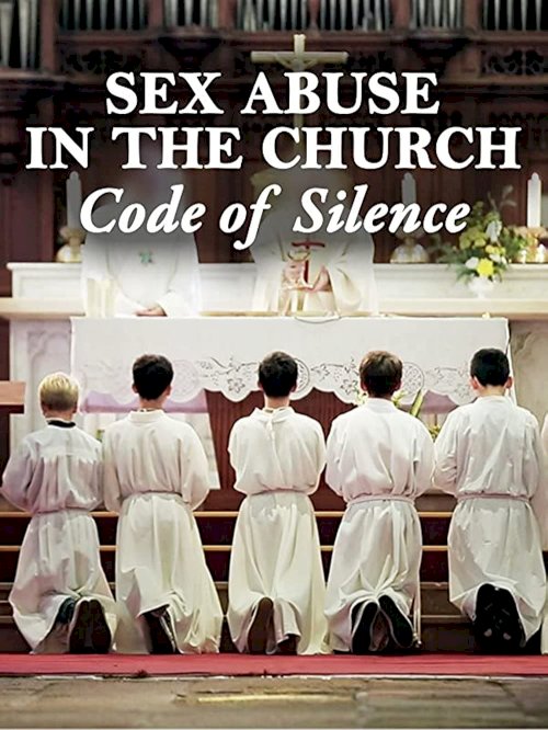 Sex Abuse in the Church: Code of Silence Sex Abuse in the Church: Code of Silence