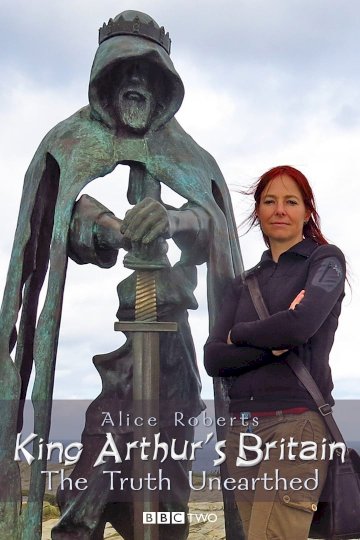 King Arthur's Britain: The Truth Unearthed King Arthur's Britain: The Truth Unearthed