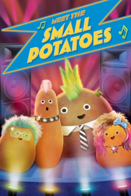 Meet the Small Potatoes Meet the Small Potatoes