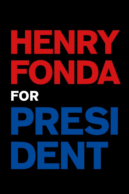 Henry Fonda for President Henry Fonda for President