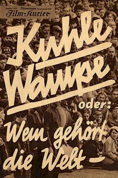 Kuhle Wampe or Who Owns the World? Kuhle Wampe or Who Owns the World?