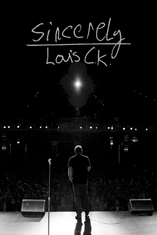 Sincerely Louis C.K. Sincerely Louis C.K.