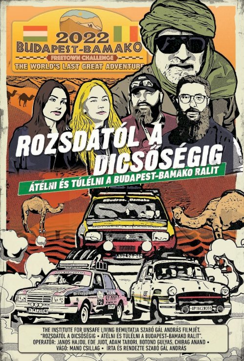 Rust to Glory, Driving and Surviving the Budapest-Bamako Rally Rust to Glory, Driving and Surviving the Budapest-Bamako Rally