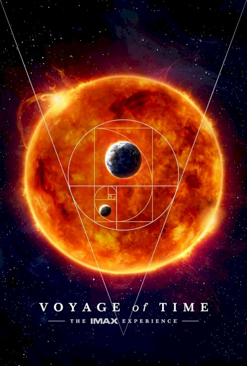 Voyage of Time: The IMAX Experience Voyage of Time: The IMAX Experience