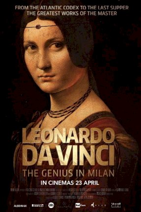 Leonardo da Vinci: The Genius in Milan Leonardo da Vinci: The Genius in Milan