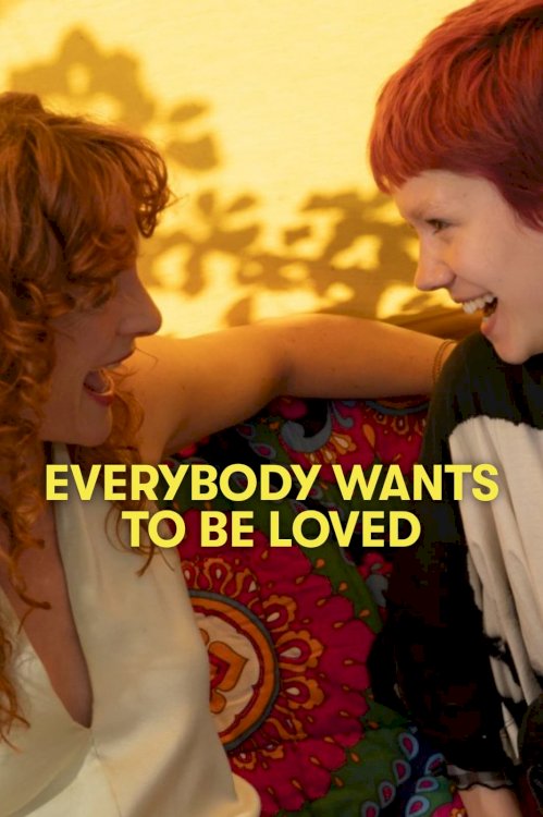 Everybody Wants To Be Loved Everybody Wants To Be Loved