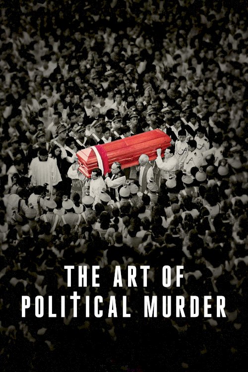 The Art of Political Murder The Art of Political Murder