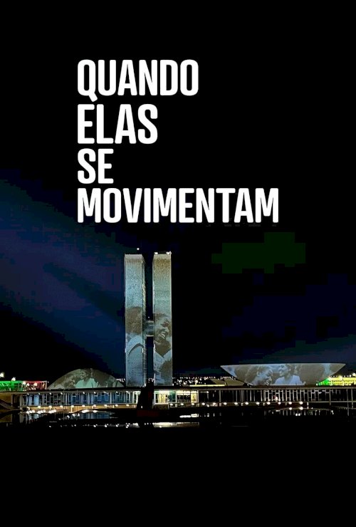 Quando Elas Se Movimentam Quando Elas Se Movimentam