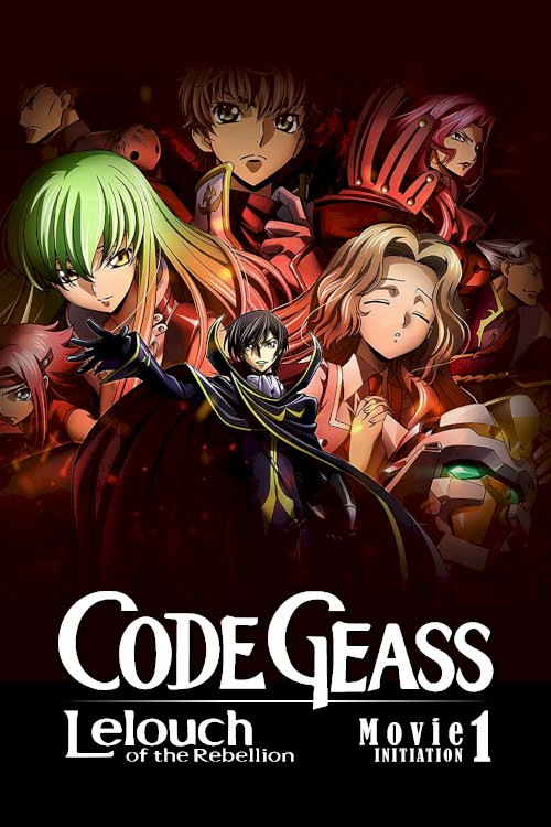 Code Geass: Lelouch of the Rebellion – Initiation Code Geass: Lelouch of the Rebellion – Initiation