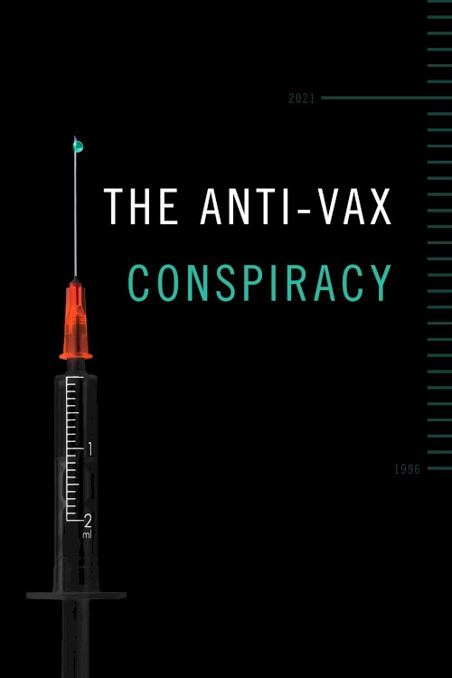 The Anti-Vax Conspiracy The Anti-Vax Conspiracy