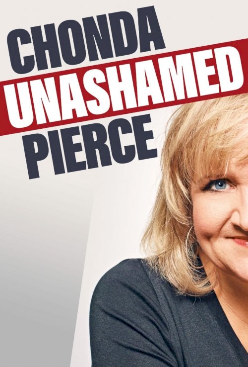 Chonda Pierce: Unashamed Chonda Pierce: Unashamed