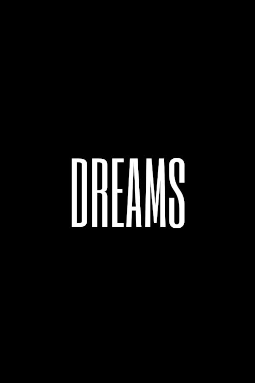 Dreams Dreams