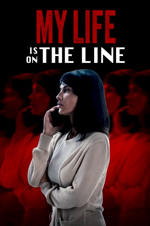 My Life Is on the Line My Life Is on the Line