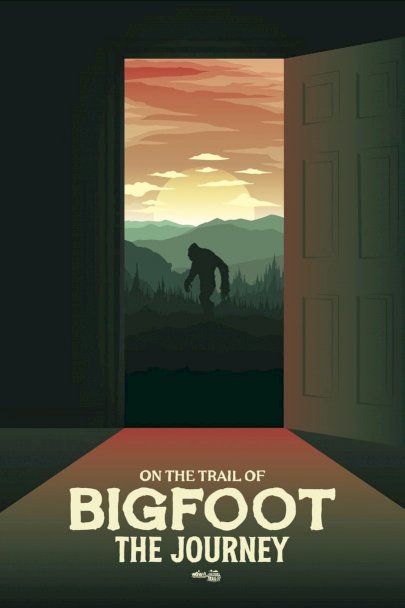 On the Trail of Bigfoot: The Journey On the Trail of Bigfoot: The Journey