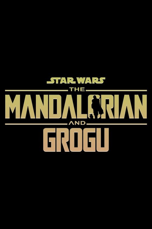 The Mandalorian and Grogu The Mandalorian and Grogu
