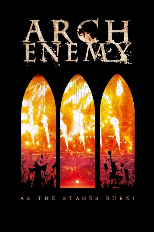 Arch Enemy - As The Stages Burn! Arch Enemy - As The Stages Burn!