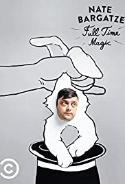 Nate Bargatze: Full Time Magic Nate Bargatze: Full Time Magic