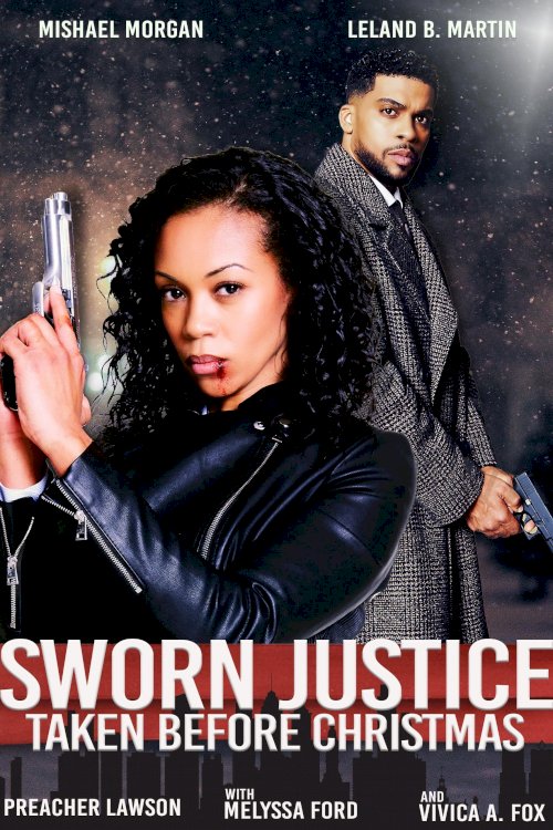Sworn Justice: Taken Before Christmas Sworn Justice: Taken Before Christmas