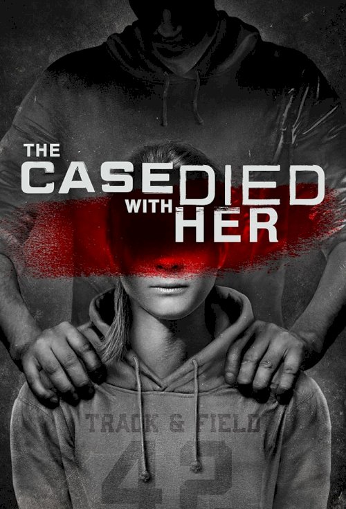 The Case Died With Her The Case Died With Her