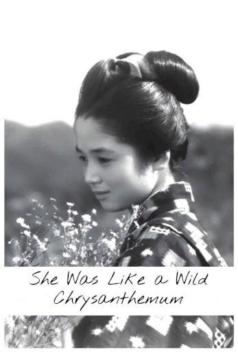 She Was Like a Wild Chrysanthemum She Was Like a Wild Chrysanthemum