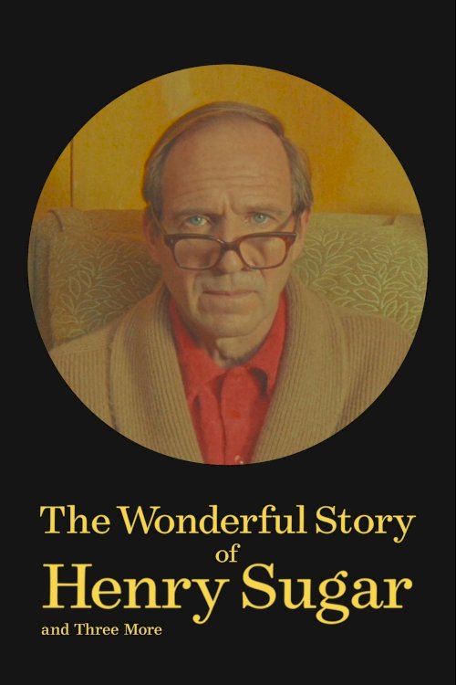 The Wonderful Story of Henry Sugar and Three More The Wonderful Story of Henry Sugar and Three More