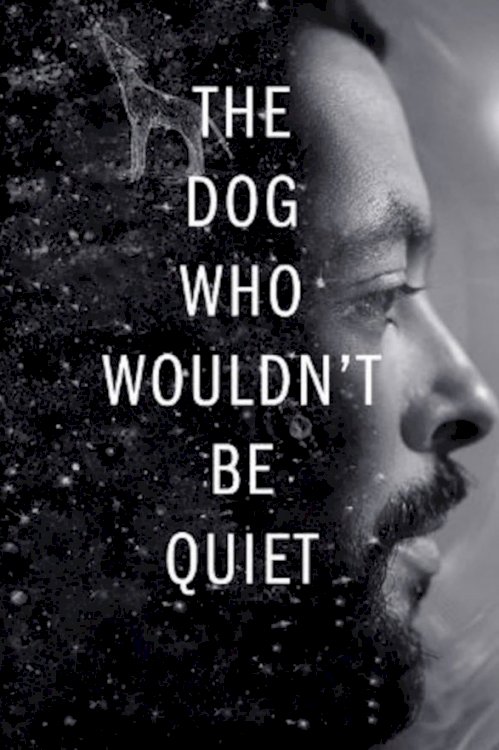 The Dog Who Wouldn't Be Quiet The Dog Who Wouldn't Be Quiet