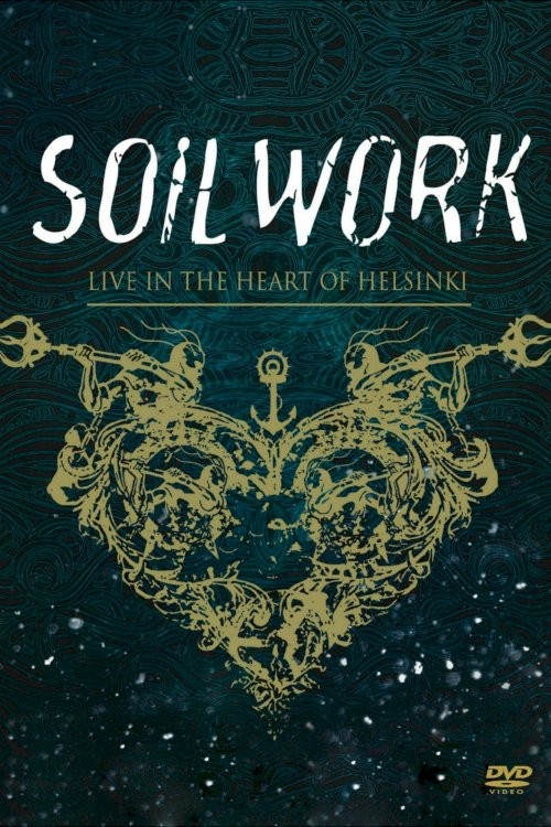 Soilwork : Live in the Heart of Helsinki Soilwork : Live in the Heart of Helsinki