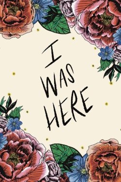 I Was Here I Was Here