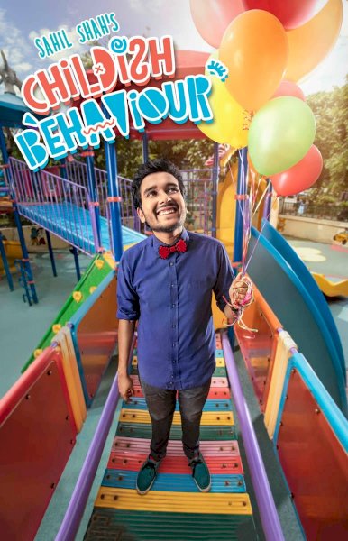 Sahil Shah's: Childish Behaviour Sahil Shah's: Childish Behaviour