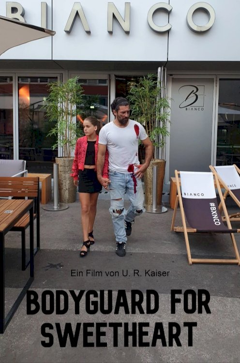 Bodyguard for Sweetheart Bodyguard for Sweetheart