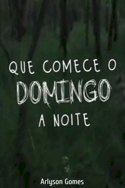 Que Comece o Domingo à Noite