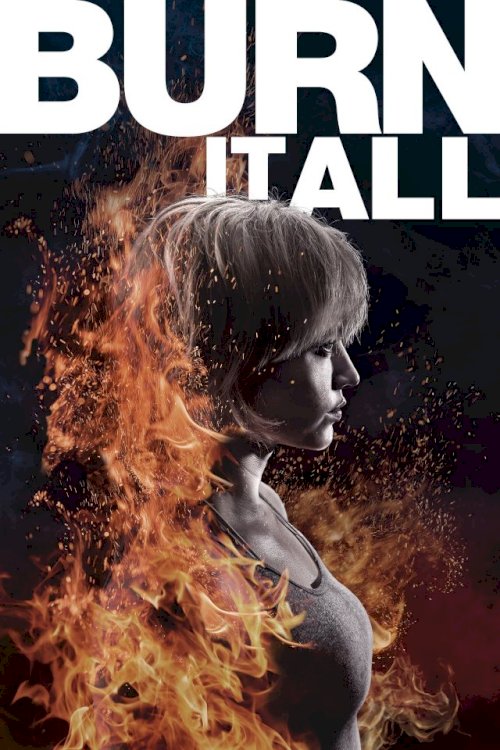 Burn It All Burn It All