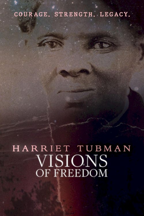 Harriet Tubman: Visions of Freedom Harriet Tubman: Visions of Freedom