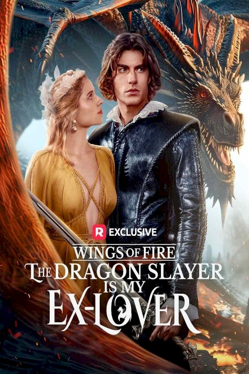 Wings of Fire: The Dragon Slayer Is My Ex-Lover Wings of Fire: The Dragon Slayer Is My Ex-Lover