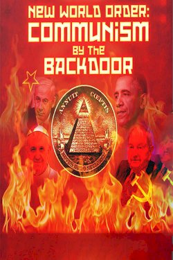 New World Order: Communism by the Backdoor New World Order: Communism by the Backdoor
