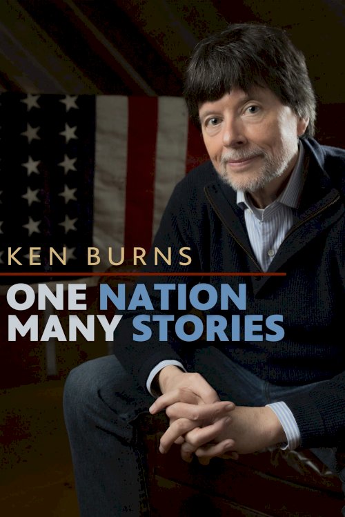 Ken Burns: One Nation, Many Stories Ken Burns: One Nation, Many Stories
