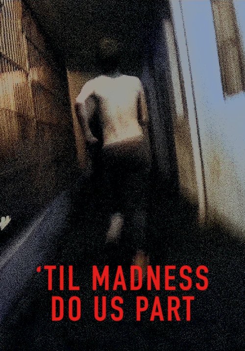 'Til Madness Do Us Part