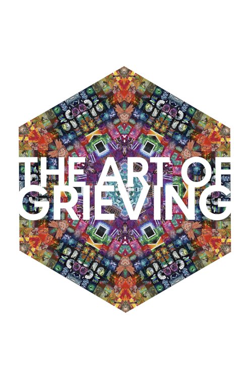 The Art of Grieving The Art of Grieving