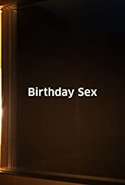 Birthday Sex Birthday Sex