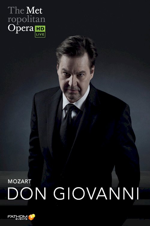 The Metropolitan Opera: Don Giovanni The Metropolitan Opera: Don Giovanni